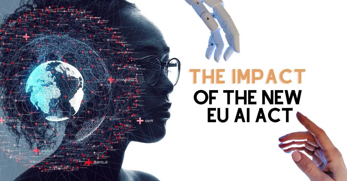 The Impact of the New EU AI Act