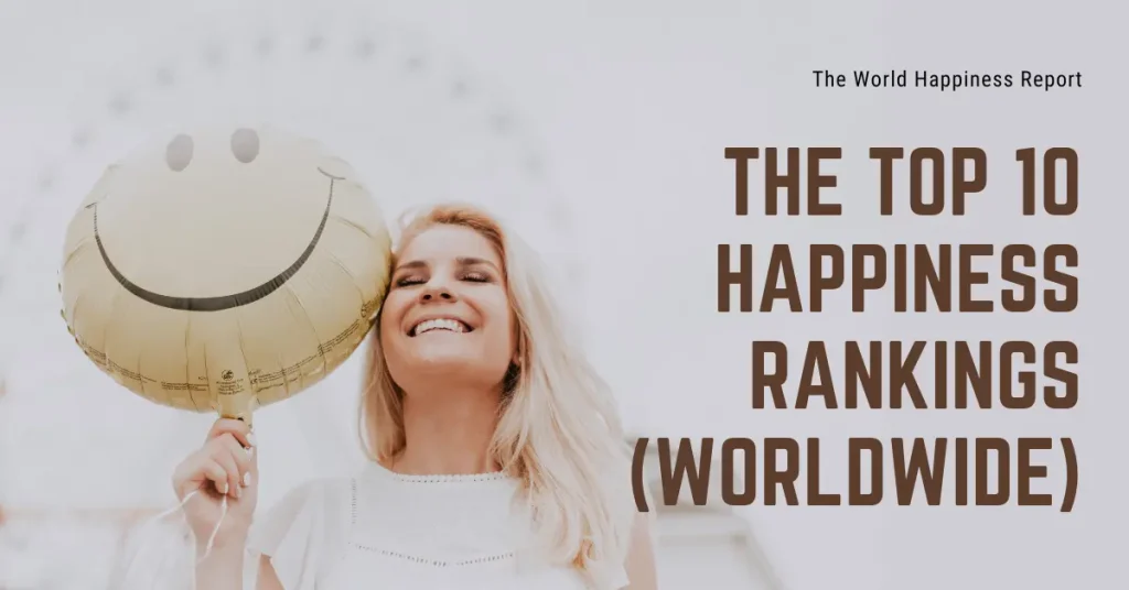 The World Happiness Report top 10 happiness rankings (worldwide) 2024 frontnews24