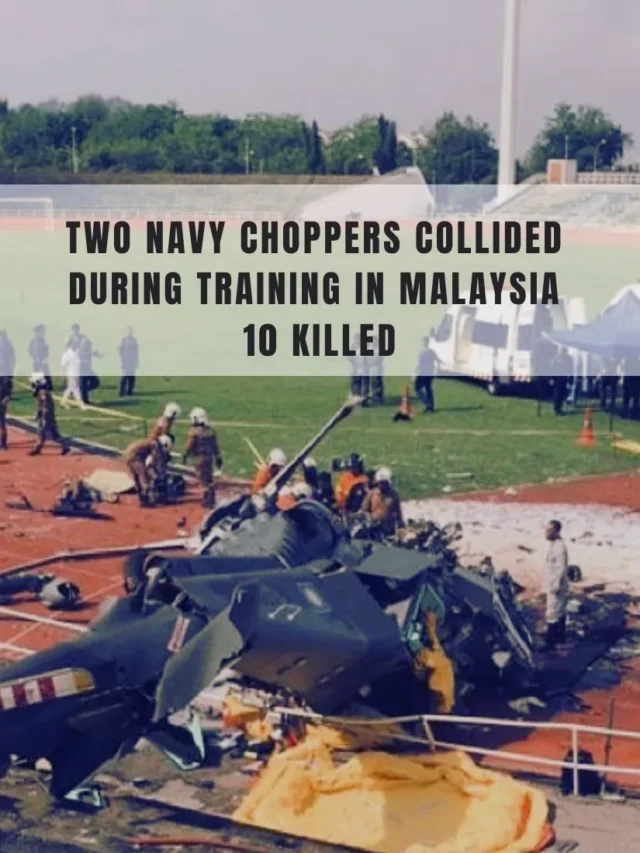 Two Navy Choppers Collided during training in Malaysia, 10 Killed
